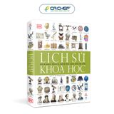 Lịch Sử Khoa Học - Bách Khoa Thư Các Khám Phá Thay Đổi Thế Giới