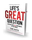 Life's Great Question: Discover How You Contribute To The World