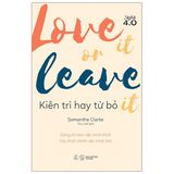Love It Or Leave It - Kiên Trì Hay Từ Bỏ