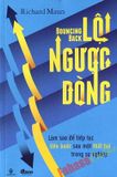 Lội Ngược Dòng - Làm Sao Để Tiếp Tục Tiến Bước Sau Một Thất Bại Trong Sự Nghiệp