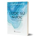Lược Sử Nước - Water - A Biography