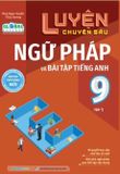 Luyện chuyên sâu ngữ pháp và bài tập tiếng anh Lớp 9 tập 1 (Global)