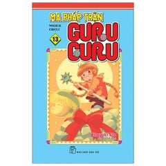 Ma Pháp Trận Guru Guru - Tập 13