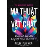 Ma Thuật Của Vật Chất - Tinh Thể, Hỗn Độn Và Phép Thuật Của Vật Lý