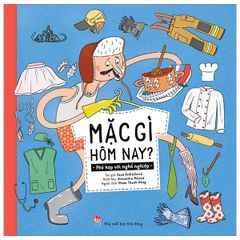 Mặc Gì Hôm Nay? - Phù Hợp Với Nghề Nghiệp