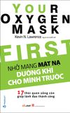 Nhớ Mang Mặt Nạ Dưỡng Khí Cho Mình Trước