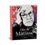 Đây Là Matisse