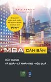 MBA Căn Bản - Xây Dựng Và Quản Lý Nhân Sự Hiệu Quả