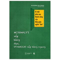 Mcdonald’s Xếp Hàng Dọc, Starbucks Xếp Hàng Ngang - Bí Mật Phía Sau Thành Công Của Thầy Giáo Nghìn “Like”