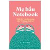 Mẹ Bầu Notebook - Nhật Ký Và Cẩm Nang Cho 9 Tháng Thai Kỳ