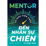 Mentor - Từ Sinh Viên Chất Đến Nhân Sự Chiến