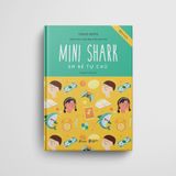 Sách Lược Nuôi Dạy Triệu Phú Nhí - Mini Shark - Em Bé Tự Chủ