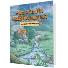 Một Ngày Của Người Nguyên Thủy - Rào Rào Dựng Nhà Nào - Bìa Cứng