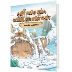 Một Ngày Của Người Nguyên Thủy - Úi giời, lạnh teo - Bìa Cứng
