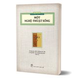 Một Nghệ Thuật Sống (Ấn Bản Hoài Cổ)