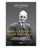 Napoleon Hill - Người thầy đời tôi