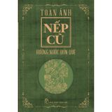 Nếp cũ - Hương nước hồn quê