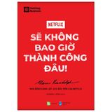 NETFLIX - Sẽ Không Bao Giờ Thành Công Đâu!