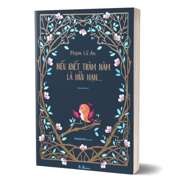 Nếu Biết Trăm Năm Là Hữu Hạn... (Tái Bản Lần 20) - Ấn Bản Đặc Biệt