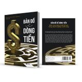 Bản đồ về dòng tiền - Hiểu và áp dụng sơ đồ kế toán trong doanh nghiệp và đời sống