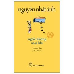 Ngôi Trường Mọi Khi - Khổ Nhỏ (Tái Bản 2022)