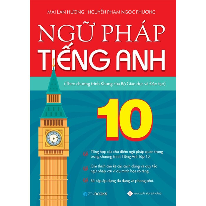 Ngữ Pháp Tiếng Anh Lớp 10 (Theo Chương Trình Khung Của Bộ Giáo Dục Và Đào Tạo)