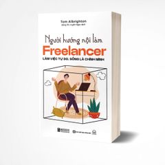 Người hướng nội làm Freelancer - Làm việc tự do, sống là chính mình
