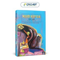 Người kép già - Truyện ngắn và vừa Kim Lân (Với 18 minh họa của Thành Chương)