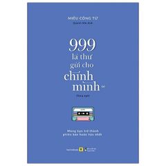 999 Lá Thư Gửi Cho Chính Mình - Mong Bạn Trở Thành Phiên Bản Hoàn Hảo Nhất (Phiên Bản Song Ngữ) - Tập 1