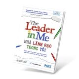 The Leader In Me - Nhà Lãnh Đạo Trong Tôi