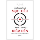 Nhắm Đúng Mục Tiêu Chọn Đúng Điểm Đến