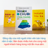 Nhân Chuỗi Cửa Hàng - 9 Bước Đóng Gói Và Xây Dựng Hệ Thống Chuỗi Tinh Gọn Theo Công Thức Cộng Trừ Nhân Chia