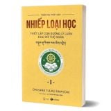 Nhiếp Loại Học - Thiết Lập Con Đường Lý Luận Khai Mở Tuệ Nhãn - Tập 1