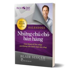 Những chú chó bán hàng - Làm bùng nổ thu nhập mà không cần chiến lược tấn công