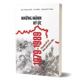 Những mảnh ký ức 1979-1989 - Chuyện kể từ biên giới phía Bắc