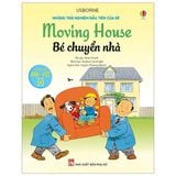 Những Trải Nghiệm Đầu Tiên Của Bé - Bé Chuyển Nhà (Tái Bản)