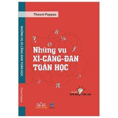 Những Vụ Xì-Căng-Đan Toán Học (Tái Bản 2019)