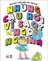 Những câu hỏi vì sao ngộ nghĩnh - Tập 1