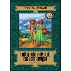 Những Cuộc Phiêu Lưu Của Tom Sawyer (Bộ 2 quyển)