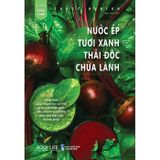 Nước ép tươi xanh thải độc chữa lành
