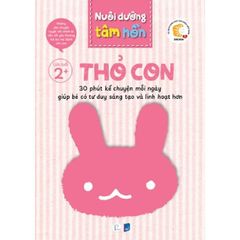 Nuôi dưỡng tâm hồn - Bộ Thỏ Con 2+ (trọn bộ gồm 6 quyển)