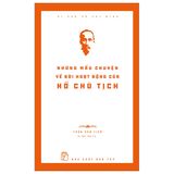 Di Sản Hồ Chí Minh - Những Mẩu Chuyện Về Đời Hoạt Động Của Hồ Chủ Tịch (Tái Bản 2024)