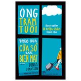 Ông trăm tuổi trèo qua cửa sổ và biến mất (Jonas Jonasson)