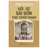 Hồi ức Sài Gòn thời chiến tranh