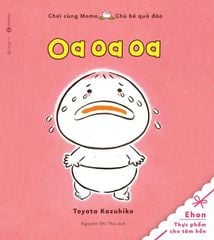 Ehon Chơi Cùng Momo - Chú Bé Quả Đào - Oa Oa Oa (Tái Bản)