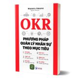 OKR - Phương pháp quản lý nhân sự theo mục tiêu