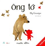 Ehon Song Ngữ - My Grandpa - Ông Tớ (Từ 3 - 6 Tuổi)