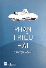 Phan Triều Hải - Truyện Ngắn