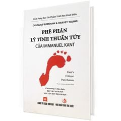 Phê phán lý tính thuần túy của Immanuel Kant (Bìa Cứng)
