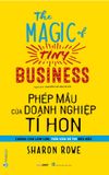 Phép mầu của doanh nghiệp tí hon - The magic of tiny business